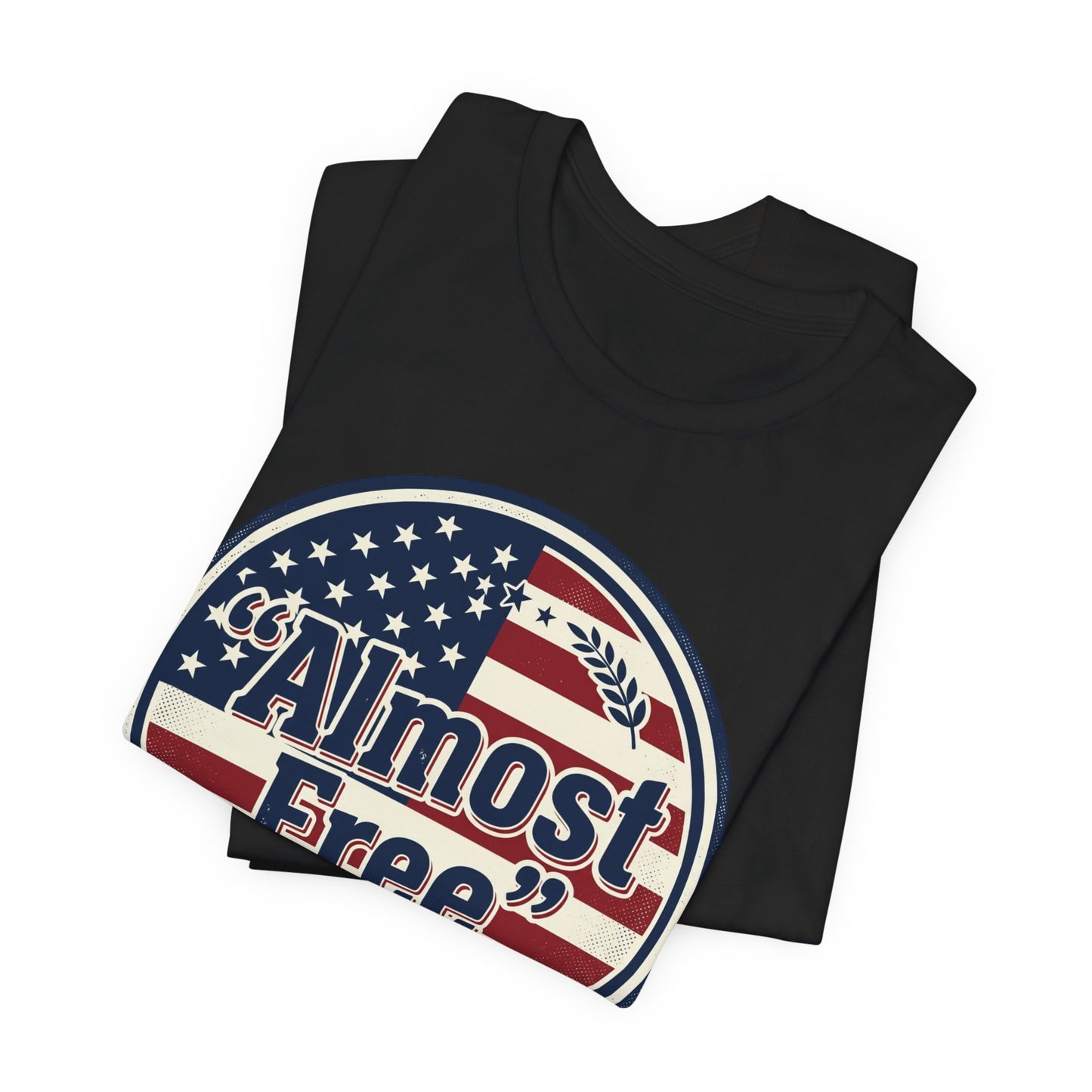 Almost Free Tee | Faith-based Patriotic, Vintage Americana July 4th